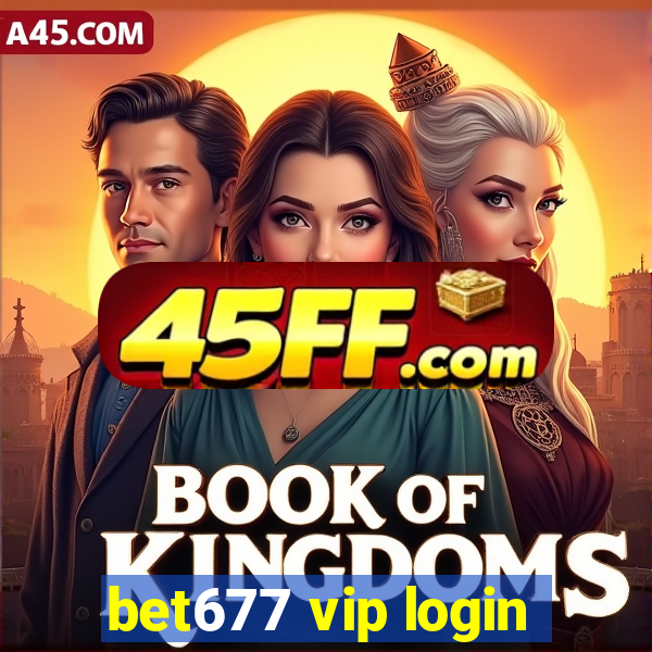 bet677 vip login